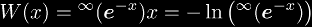 W(x) = {}^{\infty}(\ee^{-x})x = -\ln\left( {}^{\infty}(\ee^{-x}) \right)