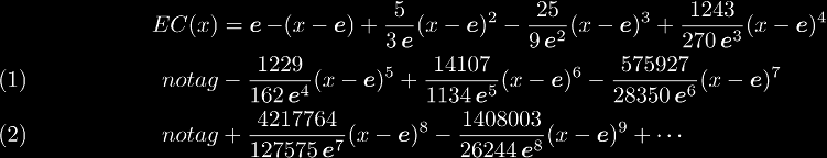 
EC(x) 
& = \ee - (x-\ee) 
+ \frac{5}{3\ee} (x-\ee)^2 
- \frac{25}{9\ee^2} (x-\ee)^3
+ \frac{1243}{270\ee^3} (x-\ee)^4 \\\notag 
&- \frac{1229}{162\ee^4} (x-\ee)^5 
 + \frac{14107}{1134\ee^5} (x-\ee)^6 
- \frac{575927}{28350\ee^6} (x-\ee)^7 \\\notag 
& + \frac{4217764}{127575\ee^7} (x-\ee)^8 
- \frac{1408003}{26244\ee^8} (x-\ee)^9 
+ \cdots
