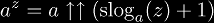 a^z = a \U\U \left(\slog_a(z) + 1\right)