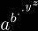 a^{b^{\cdot^{\cdot^{y^z}}}}